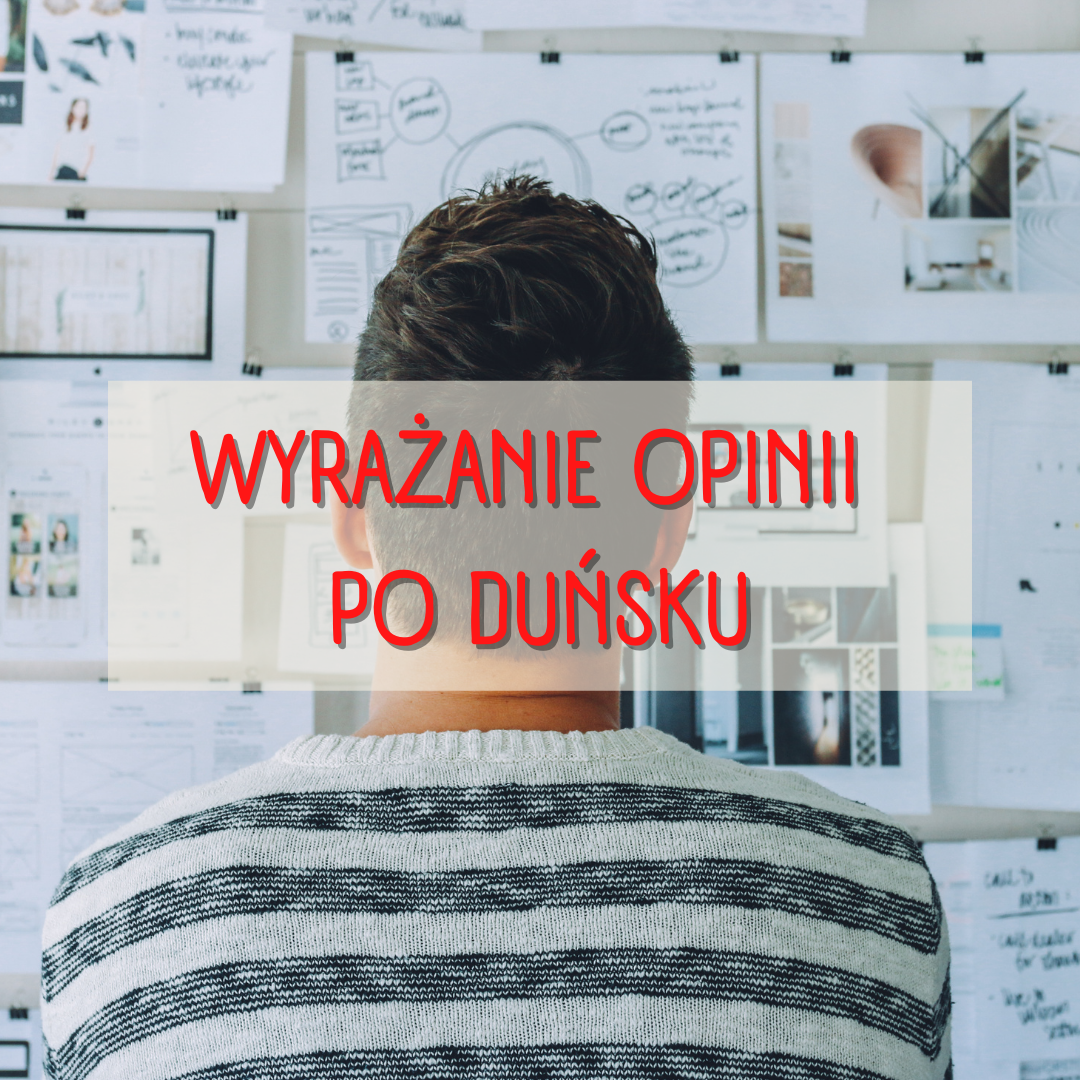 wyrażanie opinii po duńsku