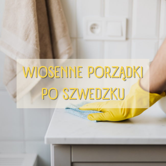 wiosenne porządki po szwedzku