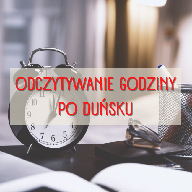 godziny po duńsku