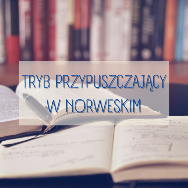 Tryb przypuszczający w norweskim