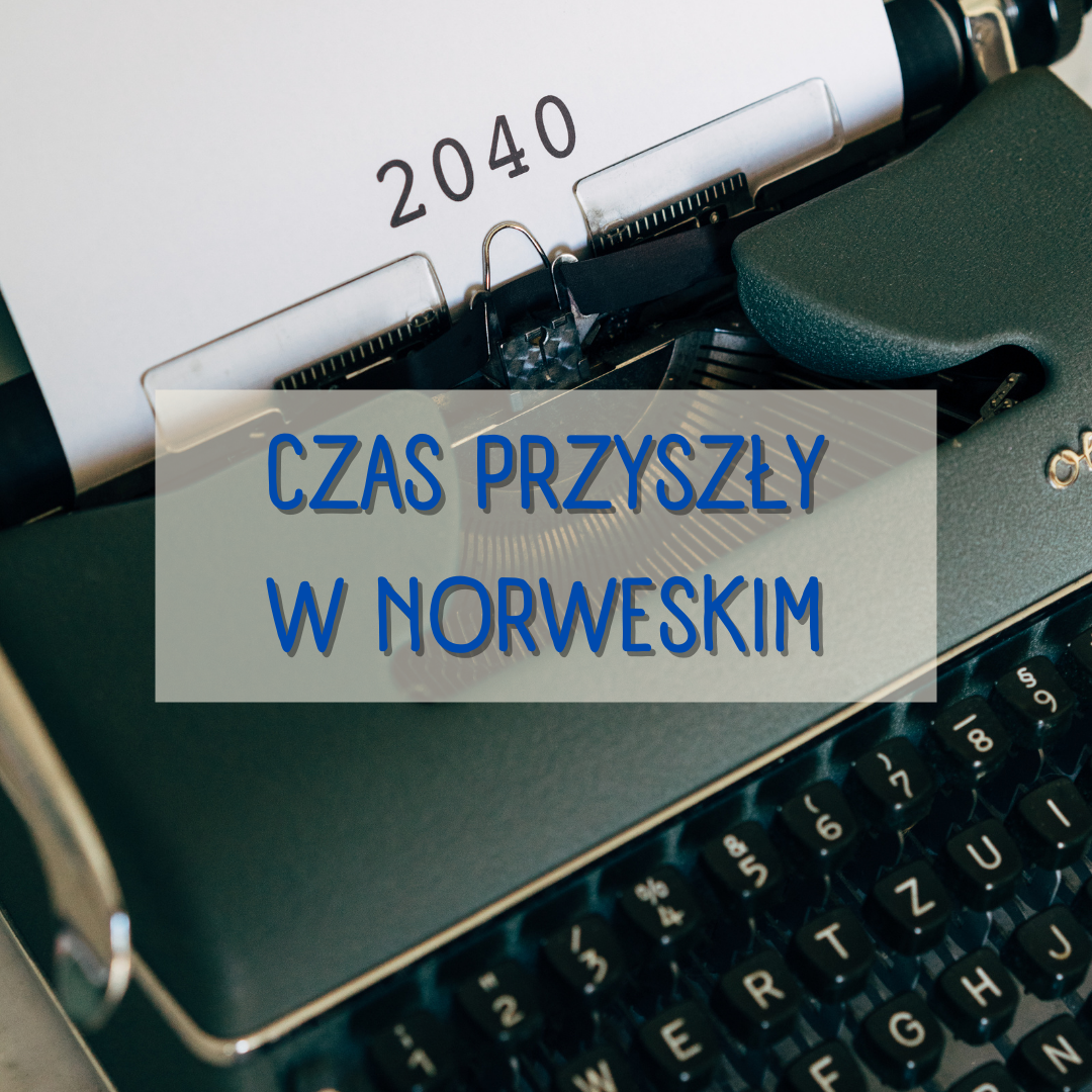 Czas przyszły w norweskim