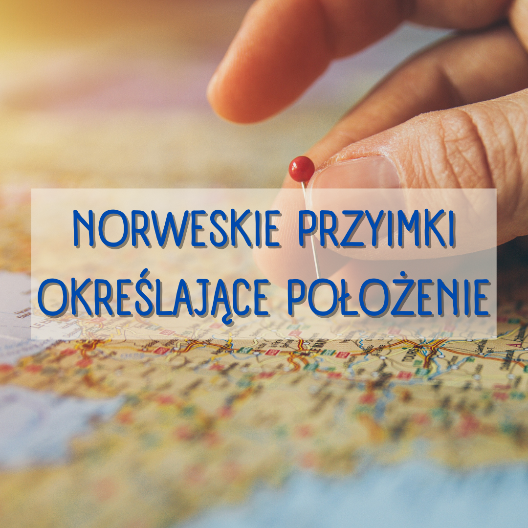Norweskie przyimki określające położenie