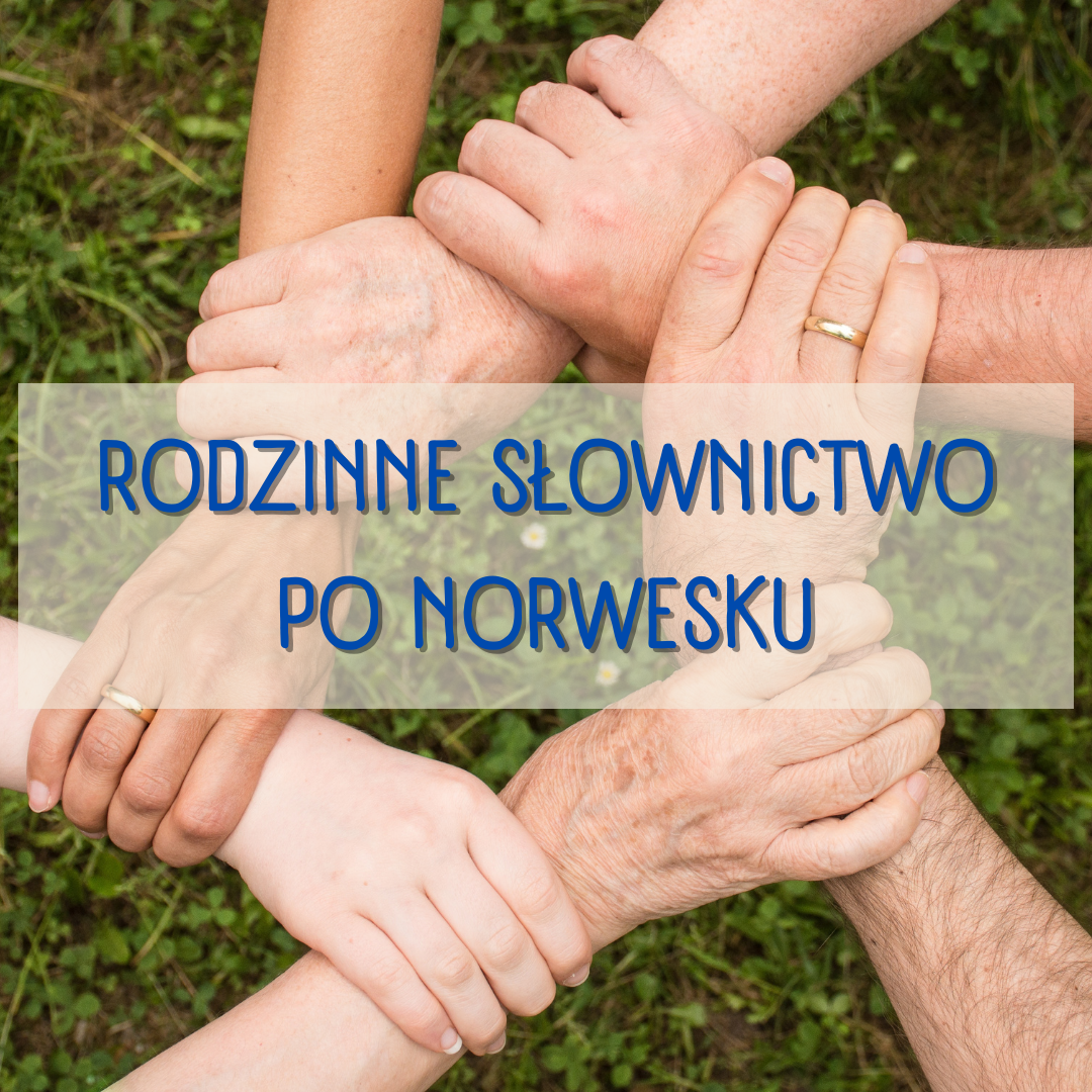 Rodzinne słownictwo po norwesku