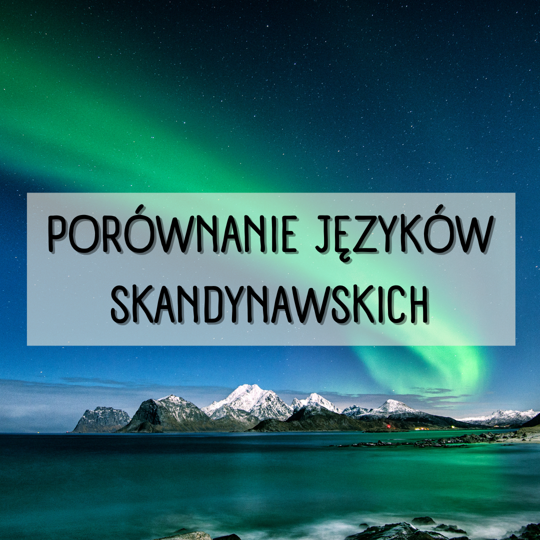 PORÓWNANIE JĘZYKÓW SKANDYNAWSKICH