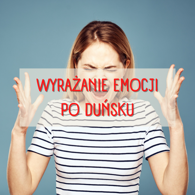 Wyrażanie emocji po duńsku