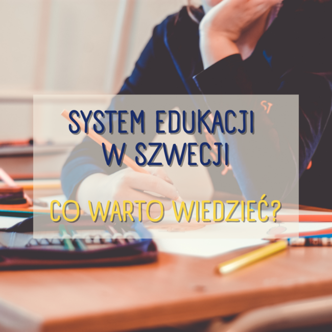 System edukacji w Szwecji co warto wiedzieć