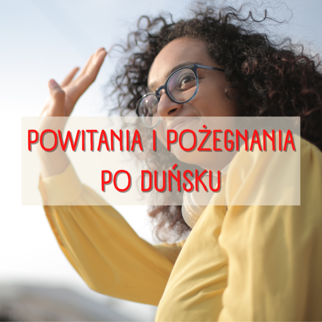 Powitania i pożegnania po duńsku