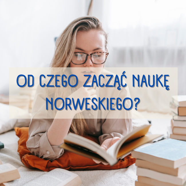 Od czego zacząć naukę norweskiego?