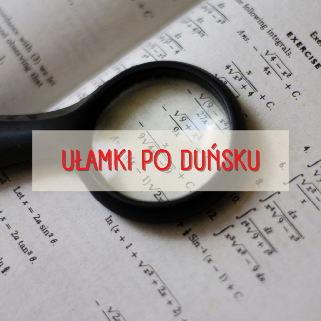Ułamki po duńsku