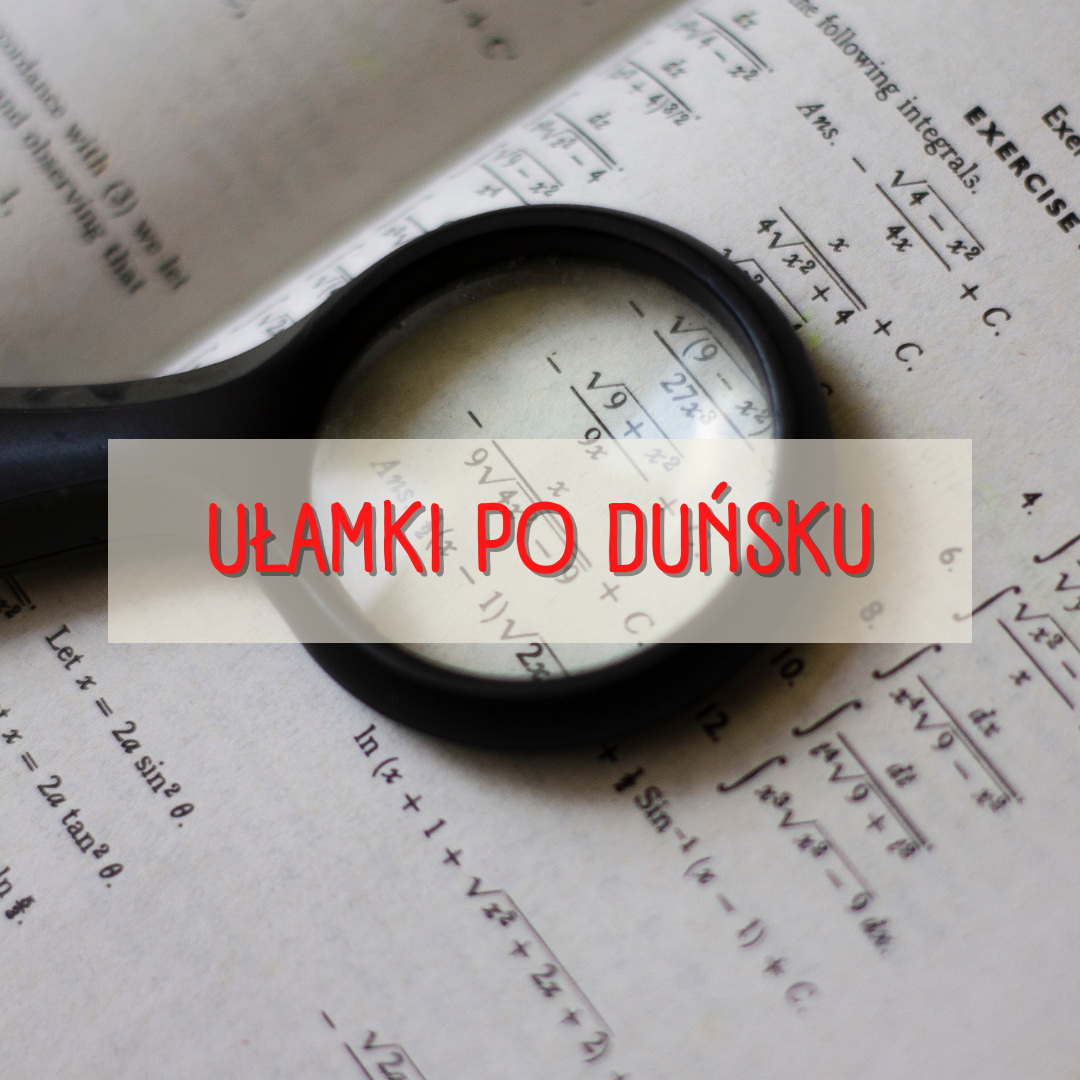 Ułamki po duńsku