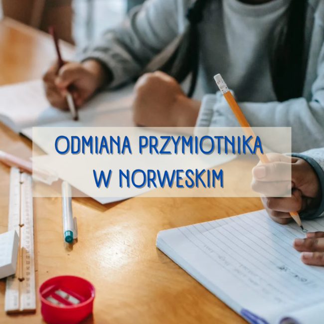 Odmiana przymiotnika w norweskim