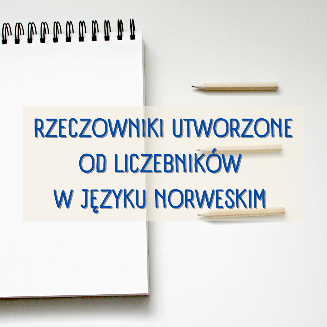 Rzeczowniki odliczebnikowe