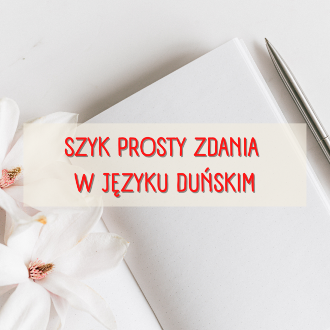 Szyk prosty zdania w języku duńskim