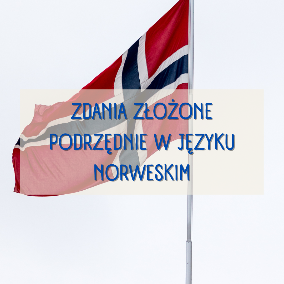 Zdania złożone podrzędnie w języku norweskim