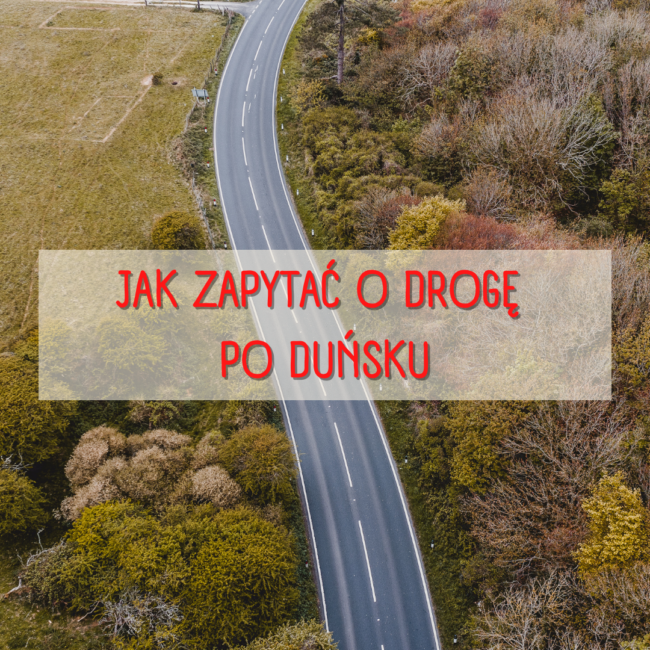 Jak zapytać o drogę po duńsku?