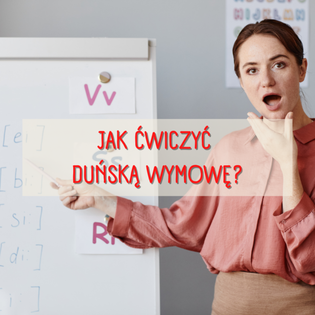 Jak ćwiczyć duńską wymowę