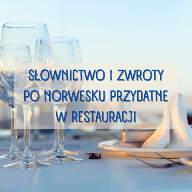 Słownictwo i zwroty po norwesku przydatne w restauracji