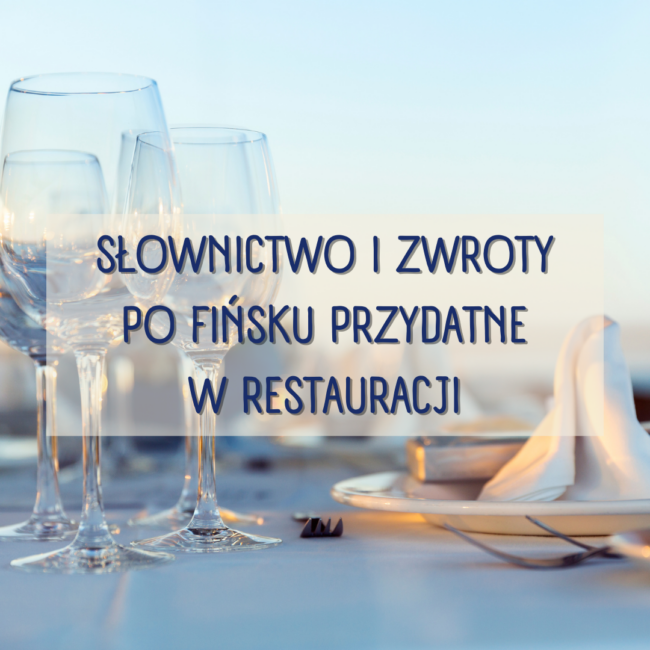 Słownictwo i zwroty po fińsku przydatne w restauracji