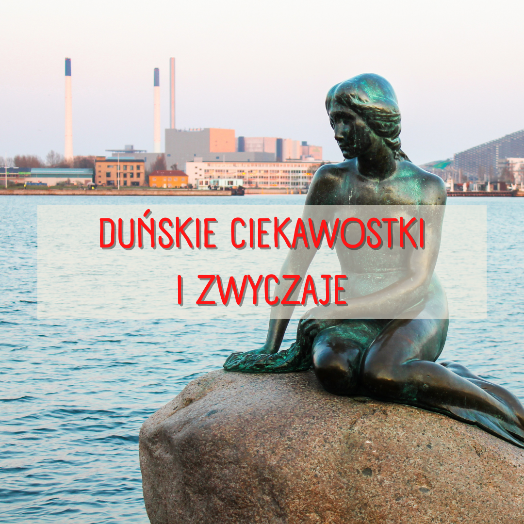 Duńskie ciekawostki i zwyczaje