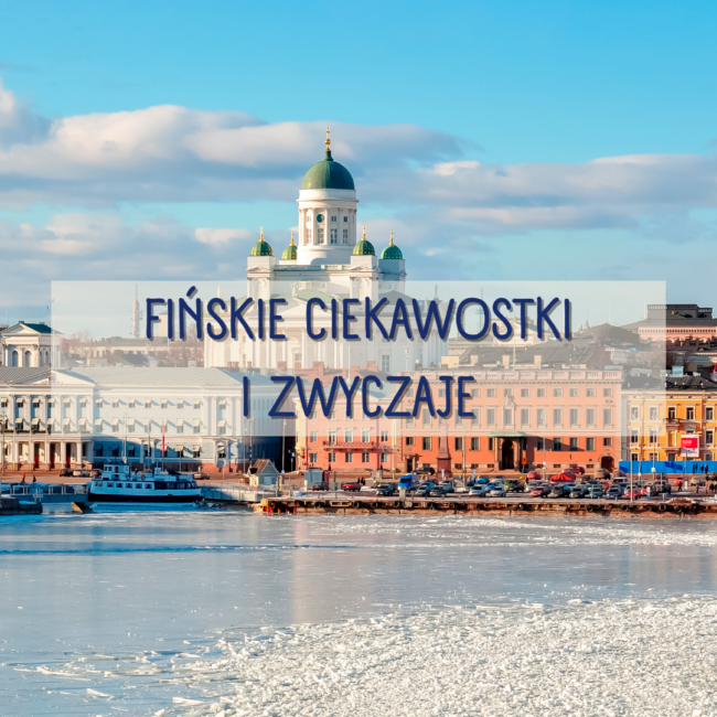Fińskie ciekawostki i zwyczaje