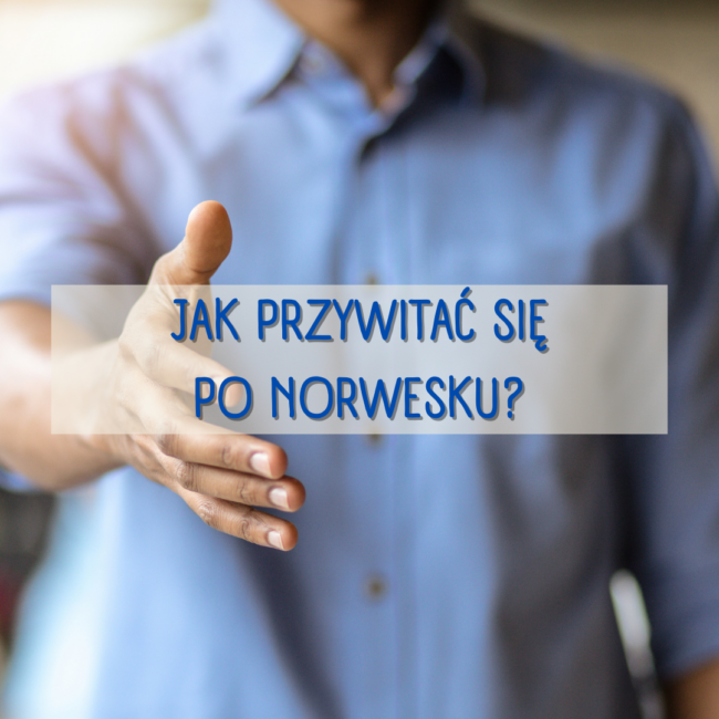 Jak przywitać się po norwesku?