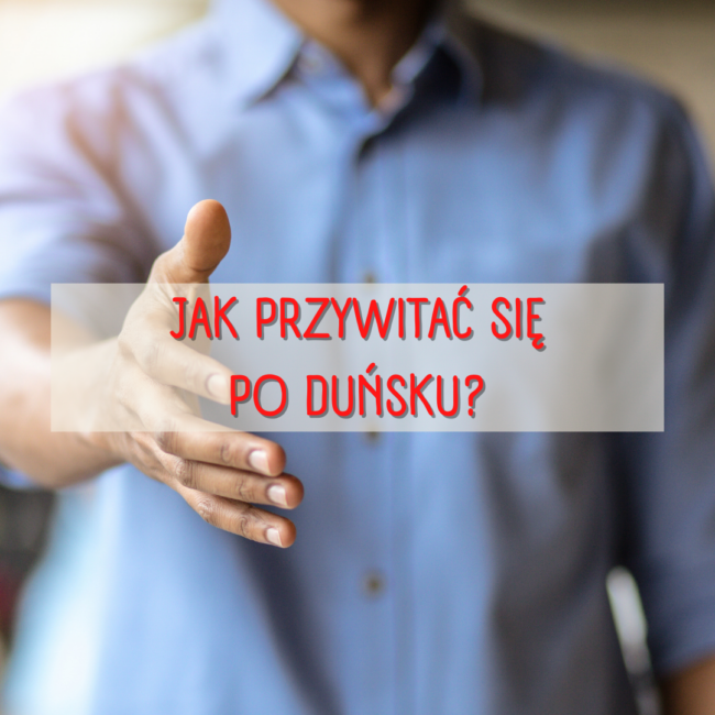 Jak przywitać się po duńsku