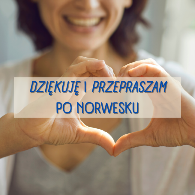 Dziękuje i przepraszam po norwesku