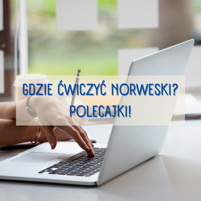 Gdzie ćwiczyć norweski? PolecajkI!
