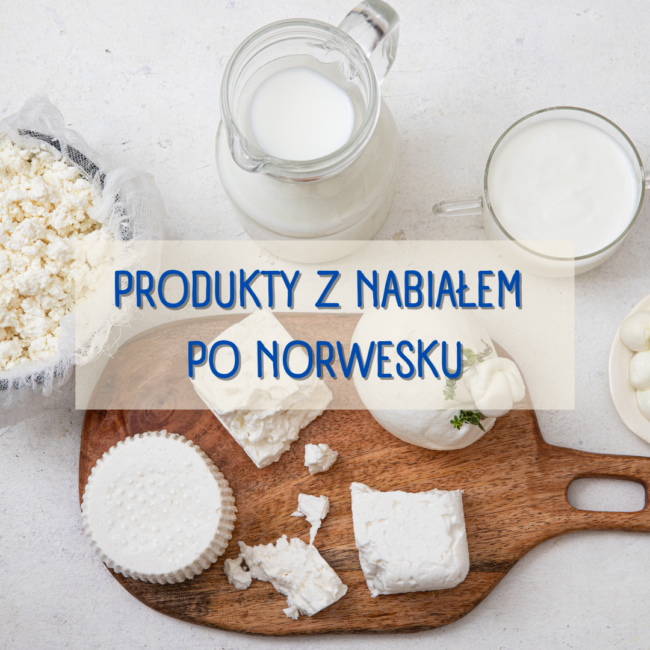 produkty z nabiałem po norwesku