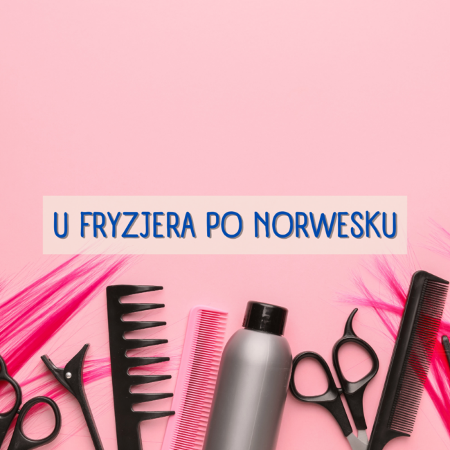 u fryzjera po norwesku
