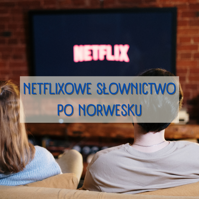 Netflixowe słownictwo po norwesku