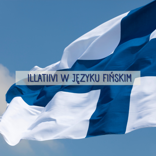 Illatiivi w języku fińskim