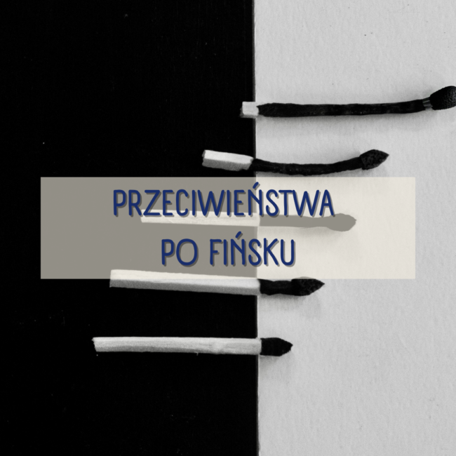 Przeciwieństwa po fińsku