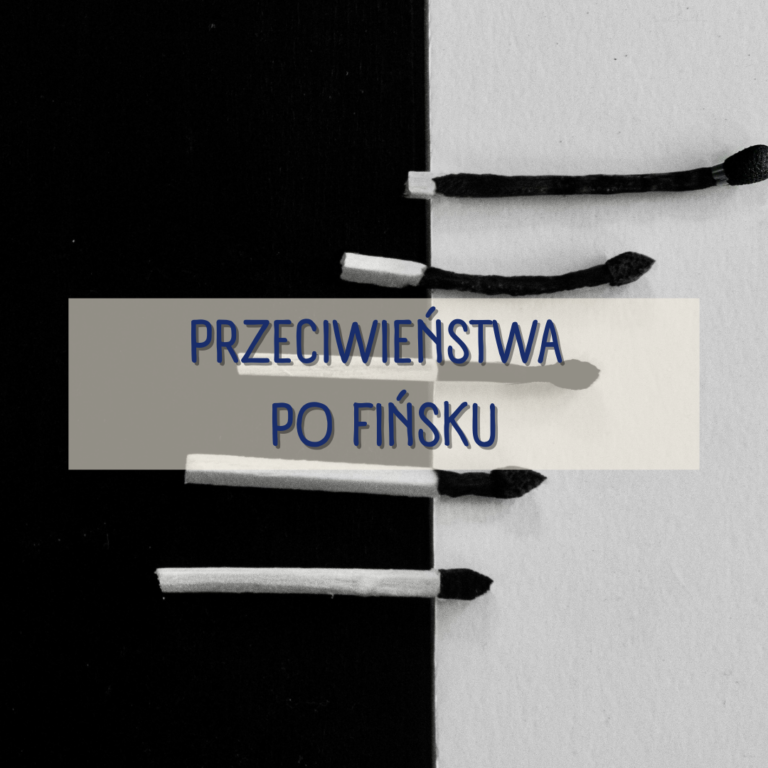 Przeciwieństwa po fińsku